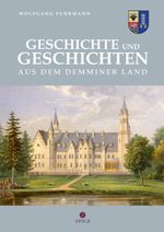 Geschichte und Geschichten aus dem Demminer Land Cover des Buches Geschichte und Geschichten aus dem Demminer Land (ISBN: 9783943168112)