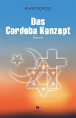 Das Cordoba Konzept Cover des Buches Das Cordoba Konzept (ISBN: 9783943168242)