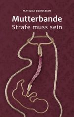 Mutterbande Cover des Buches Mutterbande (ISBN: 9783943168914)