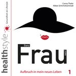 Ganz Frau sein! 1 Cover des Buches Ganz Frau sein! 1 (ISBN: 9783943261738)