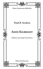 Amos Kilbright Cover des Buches Amos Kilbright (ISBN: 9783943275728)