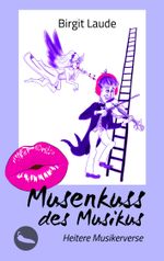 Musenkuss des Musikus Cover des Buches Musenkuss des Musikus (ISBN: 9783943292985)