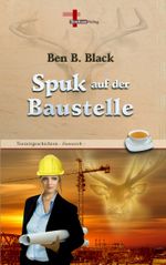 Spuk auf der Baustelle Cover des Buches Spuk auf der Baustelle (ISBN: 9783943295610)