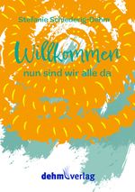 Willkommen, nun sind wir alle da Cover des Buches Willkommen, nun sind wir alle da (ISBN: 9783943302936)