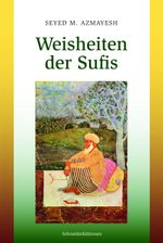 Weisheiten der Sufis Cover des Buches Weisheiten der Sufis (ISBN: 9783943305753)