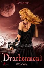 Drachenmond Cover des Buches Drachenmond (ISBN: 9783943308150)