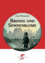 Bronze und Sonnenblume Cover des Buches Bronze und Sonnenblume (ISBN: 9783943314090)