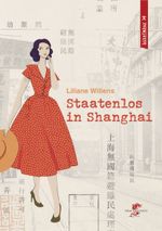 Staatenlos in Shanghai Cover des Buches Staatenlos in Shanghai (ISBN: 9783943314762)