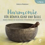 HARMONIE FÜR KÖRPER, GEIST UND SEELE Cover des Buches HARMONIE FÜR KÖRPER, GEIST UND SEELE (ISBN: 9783943314861)
