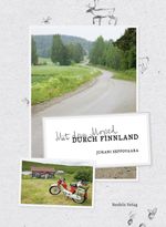 Mit dem Moped durch Finnland Cover des Buches Mit dem Moped durch Finnland (ISBN: 9783943414554)