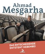 Das Entscheidende entsteht nebenbei Cover des Buches Das Entscheidende entsteht nebenbei (ISBN: 9783943451481)