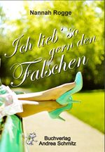 Ich lieb' so gern den Falschen Cover des Buches Ich lieb' so gern den Falschen (ISBN: 9783943457247)