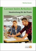 Lernen beim Arbeiten Cover des Buches Lernen beim Arbeiten (ISBN: 9783943488814)