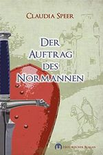 Der Auftrag des Normannen: Historischer Roman Cover des Buches Der Auftrag des Normannen: Historischer Roman (ISBN: 9783943531176)