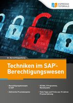 Techniken im SAP- Berechtigungswesen Cover des Buches Techniken im SAP- Berechtigungswesen (ISBN: 9783943546781)
