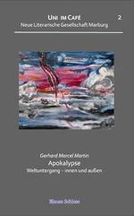 Apokalypse. Weltuntergang – innen und außen. Reihe Uni im Café -: Eine Zitaten- und Gedankencollage in systematisierender Absicht Cover des Buches Apokalypse. Weltuntergang – innen und außen. Reihe Uni im Café -: Eine Zitaten- und Gedankencollage in systematisierender Absicht (ISBN: 9783943556124)