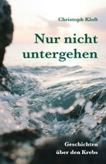 Nur nicht untergehen Cover des Buches Nur nicht untergehen (ISBN: 9783943580532)