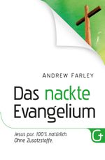 Das nackte Evangelium Cover des Buches Das nackte Evangelium (ISBN: 9783943597158)