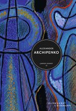 Alexander Archipenko Cover des Buches Alexander Archipenko (ISBN: 9783943616262)