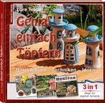 Genial einfach Töpfern Cover des Buches Genial einfach Töpfern (ISBN: 9783943642858)