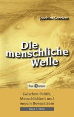 Die menschliche Welle / Die menschliche Welle - Ebbe Band I Cover des Buches Die menschliche Welle / Die menschliche Welle - Ebbe Band I (ISBN: 9783943650013)