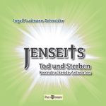 Jenseits, Tod und Sterben Cover des Buches Jenseits, Tod und Sterben (ISBN: 9783943650297)
