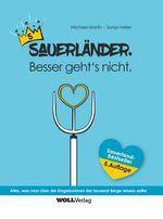 Sauerländer. Besser geht nicht. Cover des Buches Sauerländer. Besser geht nicht. (ISBN: 9783943681895)
