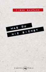 Was du nie siehst Cover des Buches Was du nie siehst (ISBN: 9783943709759)