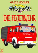 Fritzipold - Die Feuerwehr Cover des Buches Fritzipold - Die Feuerwehr (ISBN: 9783943710571)
