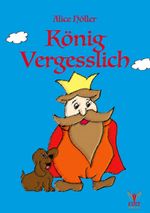 König Vergesslich Cover des Buches König Vergesslich (ISBN: 9783943710700)