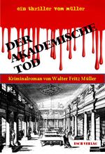Der akademische Tod Cover des Buches Der akademische Tod (ISBN: 9783943760026)