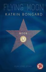Flying Moon Cover des Buches Flying Moon (ISBN: 9783943799217)