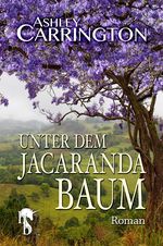 Unter dem Jacarandabaum Cover des Buches Unter dem Jacarandabaum (ISBN: 9783943824308)