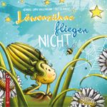 Löwenzähne fliegen nicht Cover des Buches Löwenzähne fliegen nicht (ISBN: 9783943833423)
