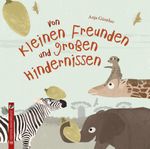 Von kleinen Freunden und großen Hindernissen Cover des Buches Von kleinen Freunden und großen Hindernissen (ISBN: 9783943833430)