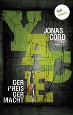 XXL-Leseprobe: YACE. Der Preis der Macht Cover des Buches XXL-Leseprobe: YACE. Der Preis der Macht (ISBN: 9783955209056)