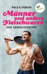 Männer und andere Fleischwaren Cover des Buches Männer und andere Fleischwaren (ISBN: 9783943835816)