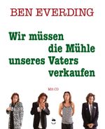 Wir müssen die Mühle unseres Vaters verkaufen Cover des Buches Wir müssen die Mühle unseres Vaters verkaufen (ISBN: 9783943876666)