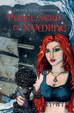 Pudel, Nerd und Nymphe Cover des Buches Pudel, Nerd und Nymphe (ISBN: 9783943876932)