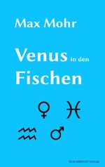 Venus in den Fischen Cover des Buches Venus in den Fischen (ISBN: 9783943889918)