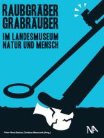 Raubgräber - Grabräuber Cover des Buches Raubgräber - Grabräuber (ISBN: 9783943904192)
