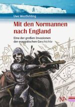 Mit den Normannen nach England Cover des Buches Mit den Normannen nach England (ISBN: 9783943904567)
