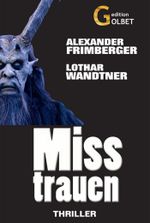 Misstrauen Cover des Buches Misstrauen (ISBN: 9783943926194)