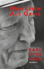 Mein Leben als Greis Cover des Buches Mein Leben als Greis (ISBN: 9783943940770)