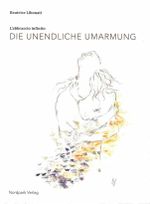 die unendliche umarmung. l'abbraccio infinito Cover des Buches die unendliche umarmung. l'abbraccio infinito (ISBN: 9783943940893)