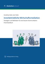 Innerbetriebliche Wirtschaftsmediation Cover des Buches Innerbetriebliche Wirtschaftsmediation (ISBN: 9783943951141)