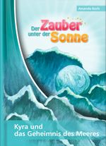 Der Zauber unter der Sonne Cover des Buches Der Zauber unter der Sonne (ISBN: 9783943987690)