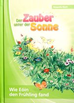 Der Zauber unter der Sonne Cover des Buches Der Zauber unter der Sonne (ISBN: 9783943987850)