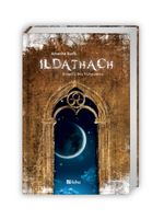 Ildathach. Jenseits des Vergessens. Cover des Buches Ildathach. Jenseits des Vergessens. (ISBN: 9783943987867)