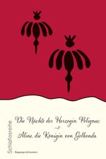 Die Nächte der Herzogin Polignac // Aline, die Königin von Golkonda Cover des Buches Die Nächte der Herzogin Polignac // Aline, die Königin von Golkonda (ISBN: 9783943999495)